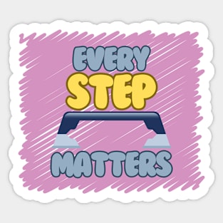 Every step matters Sticker